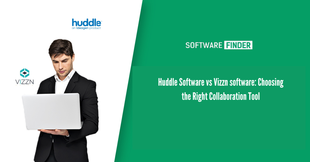 Huddle Software vs Vizzn software Choosing the Right Collaboration Tool